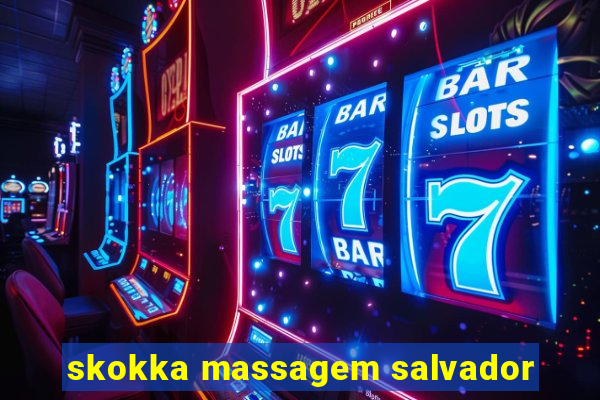 skokka massagem salvador